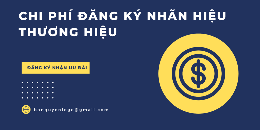 Chi phí đăng ký nhãn hiệu độc quyền tại Việt Nam
